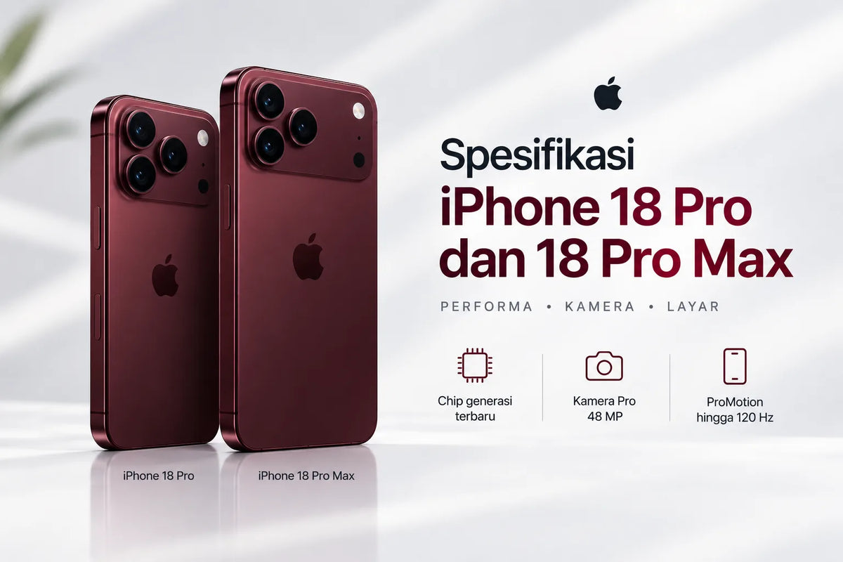 Spesifikasi iPhone 18 Pro dan Pro Max, Tanggal Rilis & Harga Resminya Kitar