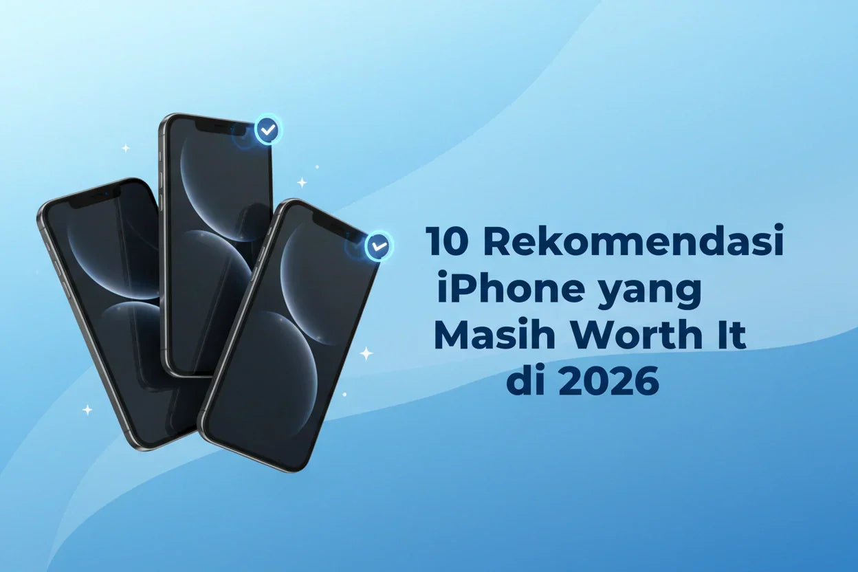 10 Rekomendasi iPhone yang Masih Worth It di 2026
