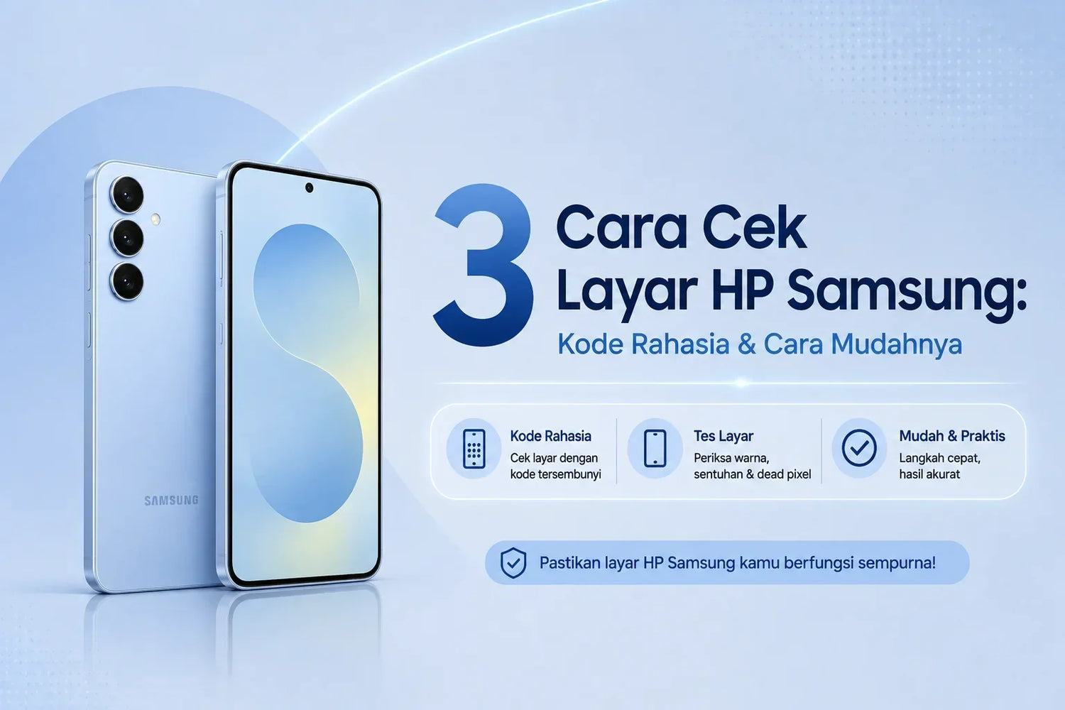 3 Cara Cek Layar HP Samsung: Kode Rahasia & Cara Mudahnya Kitar