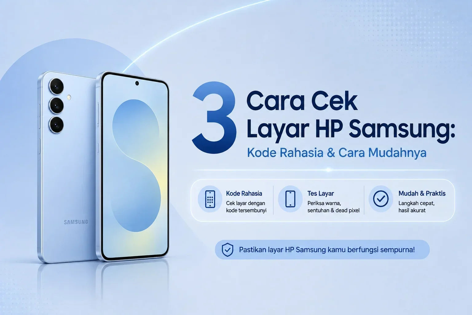 3 Cara Cek Layar HP Samsung: Kode Rahasia & Cara Mudahnya Kitar