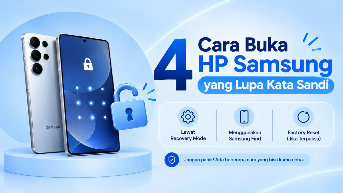 4 Cara Buka HP Samsung yang Lupa Kata Sandi: Tanpa Hapus Data & Reset Kitar